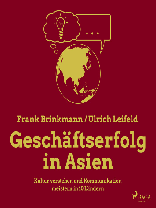 Title details for Geschäftserfolg in Asien--Kultur verstehen und Kommunikation meistern in 10 Ländern (Ungekürzt) by Frank Brinkmann - Available